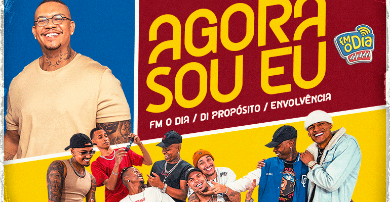 'Agora Sou Eu' - Di Propósito e Grupo Envolvência